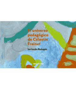 Biografía y metodología de Célestin Freinet. Libro digital