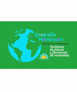 Geografía Montessori - Dossier "Tectónica"